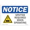 Signmission OSHA Sign, Spotter Required When Operating With, 10in X 7in Rigid Plastic, 10" W, 7" H, Landscape OS-NS-P-710-L-18389 - alternate 1